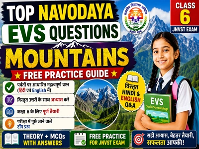 Navodaya EVS Questions MOUNTAINS for Class 6