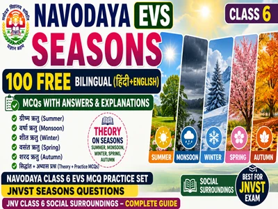 Navodaya EVS Questions Seasons for Class 6 – Important EVS Questions